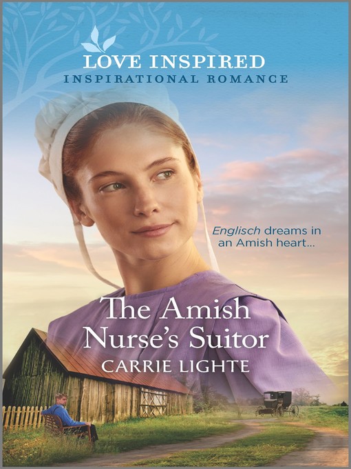 Title details for The Amish Nurse's Suitor by Carrie Lighte - Wait list